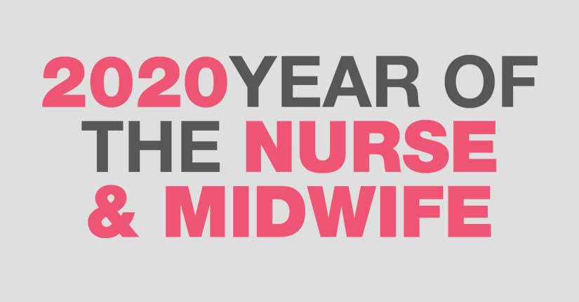 2020 is the “Year of the Nurses and Midwives” as per WHO